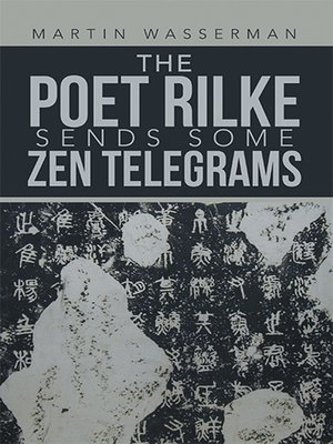 cover image of The Poet Rilke Sends Some Zen Telegrams